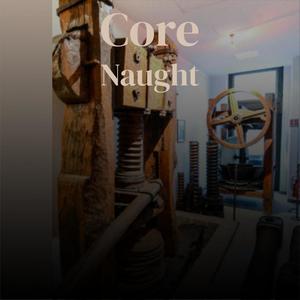 Core Naught