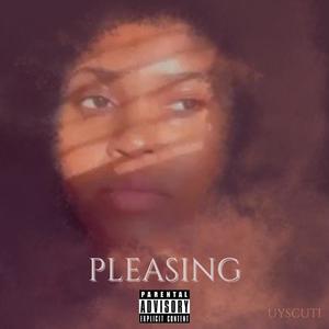 Pleasing (Explicit)