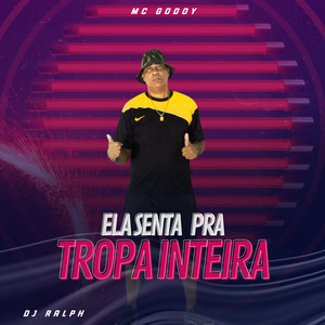 Ela Senta pra Tropa Inteira (Explicit)