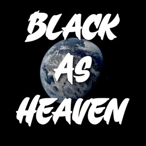 Black As Heaven (feat. Caterpillar Jones) [Explicit]