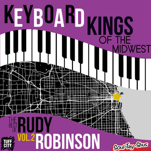 Keyboard Kings of the Midwest: The Best of Rudy Robinson Vol. 2