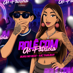 Rolê Com As Patrícia (Explicit)