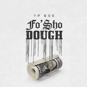 Fo Sho Dough (Explicit)