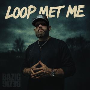 Loop Met Me (Explicit)