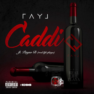 Caddi (Real Life Playa) (Explicit)