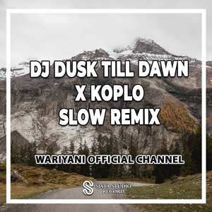 DJ Dusk Till Dawn X Koplo Slow Remix