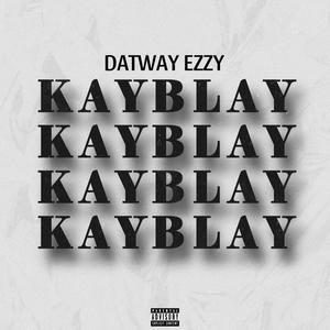 KAYBLAY (Explicit)