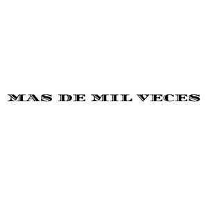 Mas de Mil Veces (Explicit)