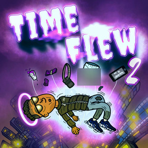 Time Flew 2 (Explicit)