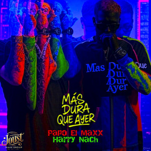 Mas Dura Que Ayer (Explicit)