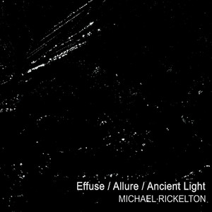 Effuse / Allure / Ancient Light