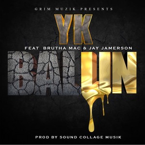 Ballin'(feat. Brutha Mac & Jay Jamerson) (Explicit)