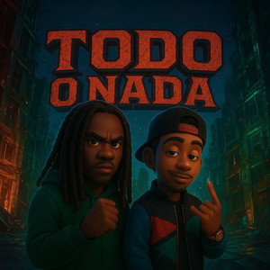 Todo O Nada (Explicit)