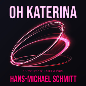 Oh Katerina (deutsch Pop Schlager Version)