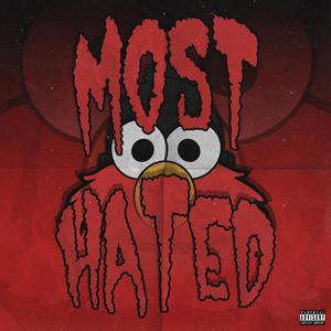 Most Hated (Explicit)