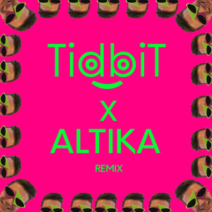 Pink and Green (TidbiT & Altika Remix|Explicit)