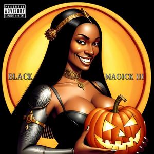 Black Magick III (Deluxe Version) [Explicit]