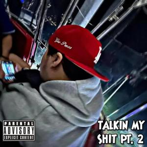 TALKIN MY ****, Pt. 2 (Explicit)