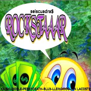 Rockstaaar (SeisCuadra$) (feat. doble, perkydeath, ianlacoste, lleino & blu3) (Explicit)