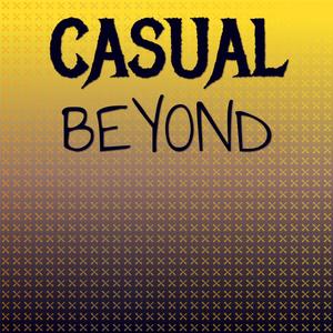 Casual Beyond