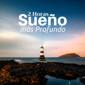 Sueño más Profundo 2 Horas - Musica de Sueño Profundo con los Sonidos de la Naturaleza