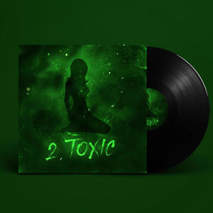 2 toxic (feat. A.R Bliss) [Explicit]