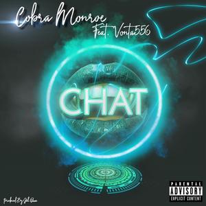 Chat (feat. Vonta556 & JahQuae) [Explicit]