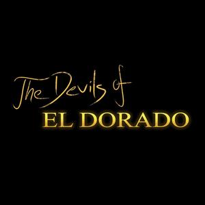 The Devils of El Dorado