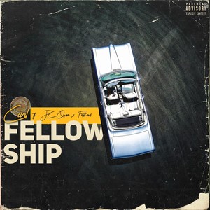 Fellowship (feat. J.C Owens & First.owl) (Explicit)