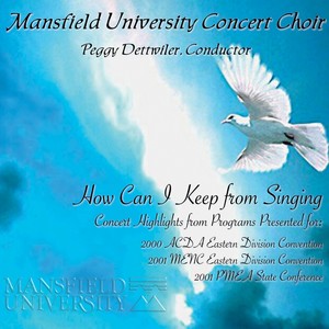 Choral Concert: Mansfield University Concert Choir – SWEELINCK, J.P. / DINERSTEIN, N. / LOPEZ-GAVILAN, G. / LOWRY, R. (How Can I Keep from Singing)