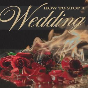 How to Start a Wedding (feat. De'Ariss & Drew Neal)