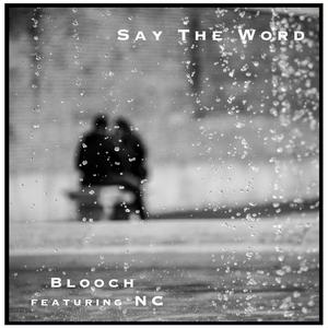 Say The Word (feat. NC)