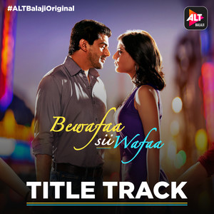 Title Track (From “Bewafaa sii Wafaa”)