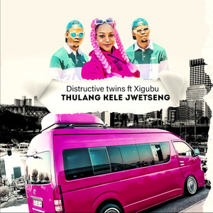 Thulang Kele Jwetseng (feat. Xigubu)