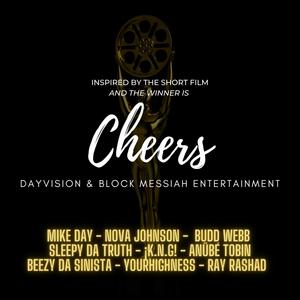 Cheers (feat. Nova Johnson, Budd Webb, Sleepy Da Truth, ¡K.N.G!, Anübé, Beezy Da Sinista, yourHIGHness & Ray Rashad) [Explicit]