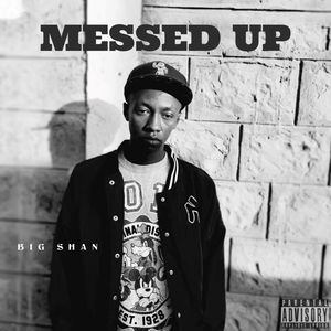 Messed Up (Explicit)