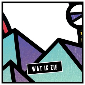 Wat ik zie(feat. Devison & Sams)