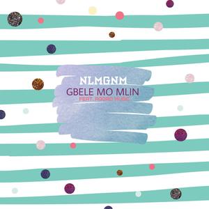 Gbele Mo Mlin (feat. Agoro Music)