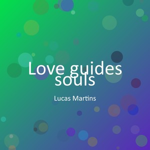 Love guides souls