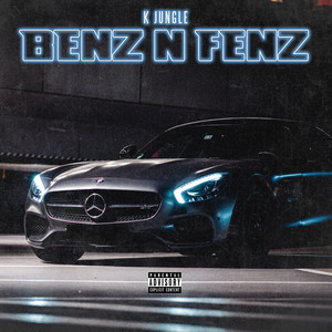 Benz n Fenz (Explicit)