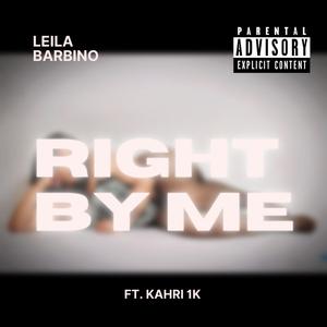 Right by Me (feat. Kahri 1K) [Explicit]