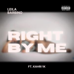 Right by Me (feat. Kahri 1K) (Explicit)