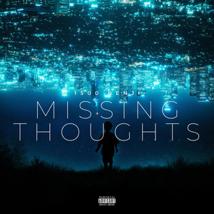 Missing Thoughts (Explicit)