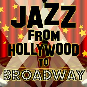 Jazz from Hollywood to Broadway