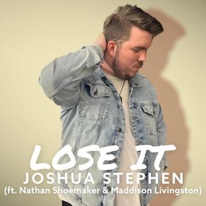 Lose It (feat. Nathan Shoemaker & Maddison Livingston)