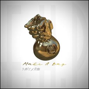 Make A Bag (feat. O.TEE) (Explicit)