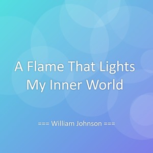 A Flame That Lights My Inner World
