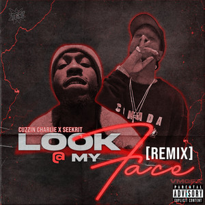 Look @ My Face (Remix|Explicit)
