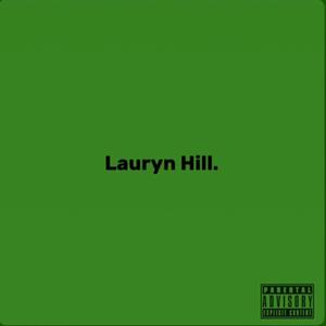 Lauryn Hill (Explicit)