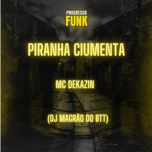 Piranha Ciumenta (Explicit)
